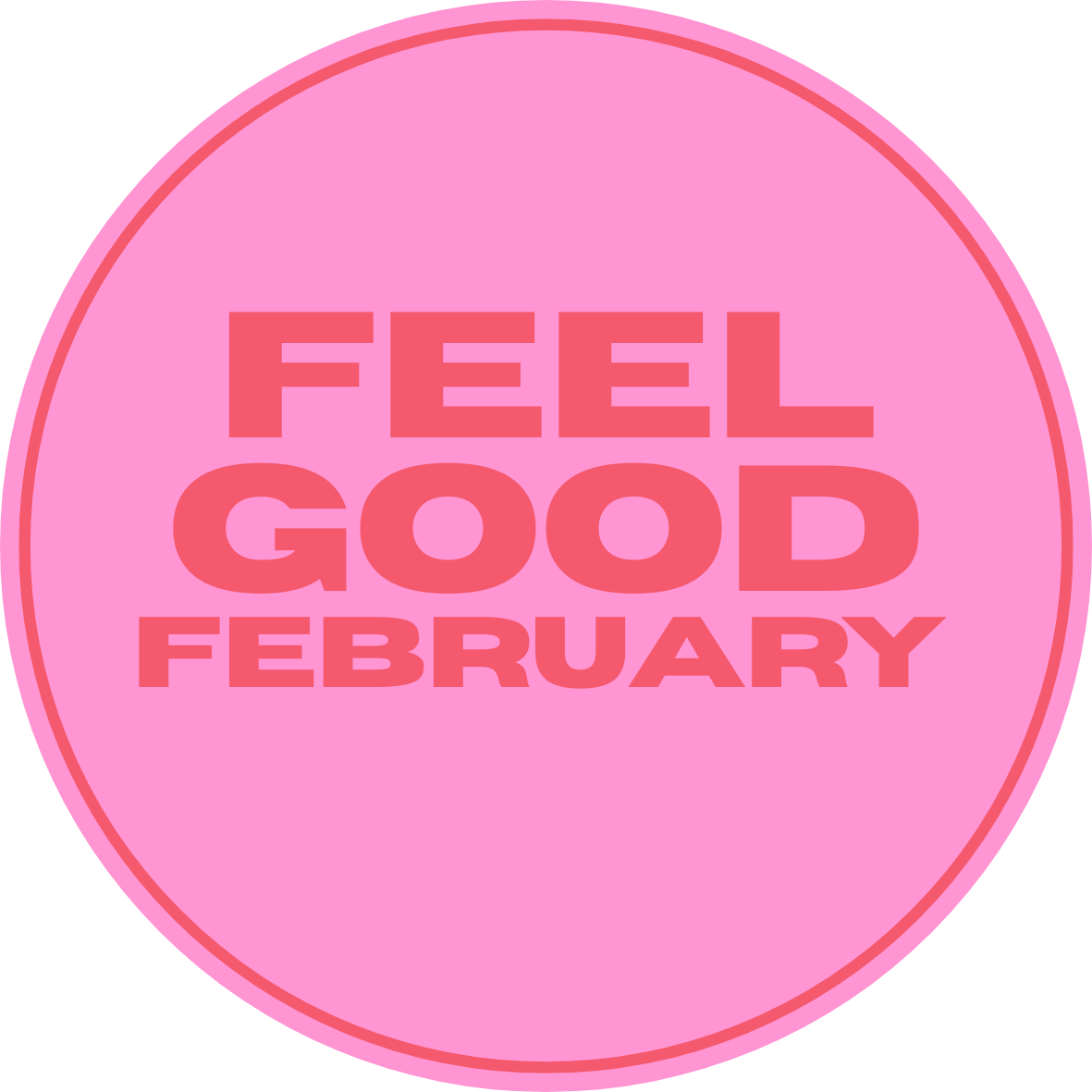 The February Feel-Good Edit